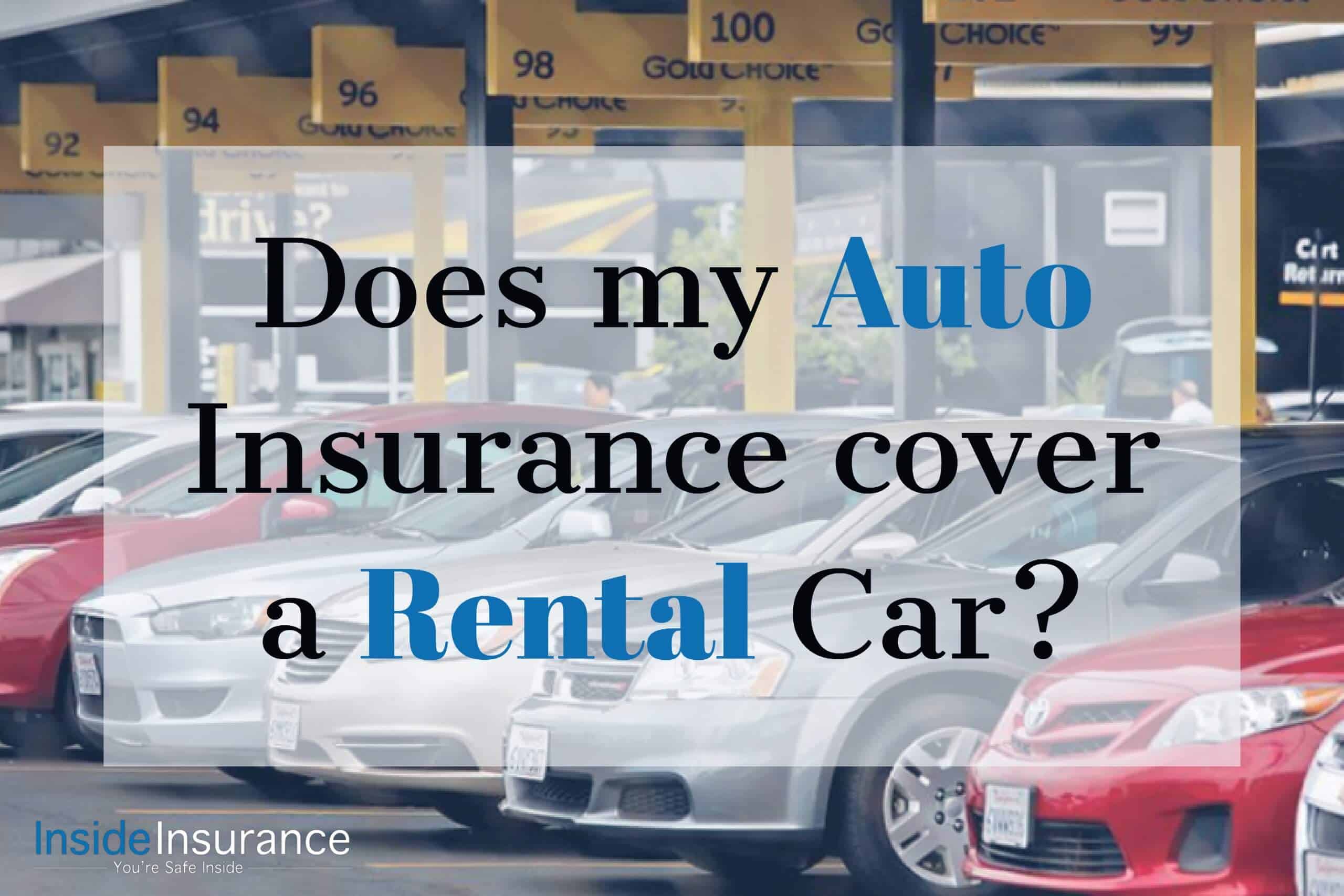 Does my Auto Insurance cover a Rental Car?
